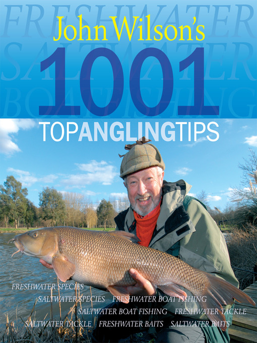 Title details for John Wilson's 1001 Top Angling Tips by John Wilson - Available